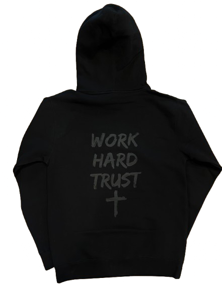 Black Out “Work Hard Trust” Hoodie