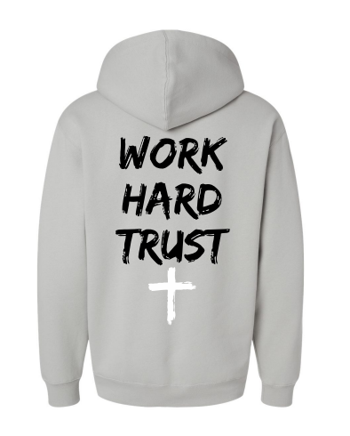 "Work Hard Trust" ✞ ByePolr Hoodie